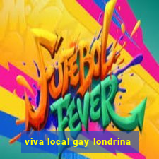 viva local gay londrina